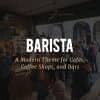 Barista – Modern Theme for Cafes, Coffee Shops and Bars