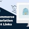 MT WooCommerce Fake Variation Links