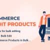 Bulky – WooCommerce Bulk Edit Products, Orders, Coupons