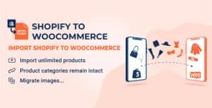 S2W – Import Shopify to WooCommerce – Migrate Your Store from Shopify to WooCommerce