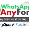 WhatsApp AnyForm – Submit Form as WhatsApp Message | WhatsApp Contact Form – jQuery Plugin