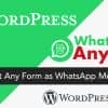 WordPress WhatsApp AnyForm Plugin – Submit Any Form as WhatsApp Message – WordPress Plugin