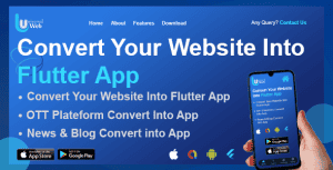 UniversalWeb – Convert Website to a Flutter App | Webview App | Web To App |Andorid | iOS