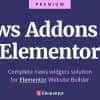 News Addons for Elementor – Ultimate News, Blog and Magazine Widgets