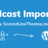 Podcast Importer SecondLine pro