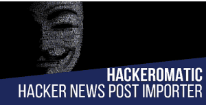 Hackeromatic Hacker News News Post Generator Plugin