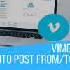 Vimeomatic Automatic Post Generator and Vimeo Auto Poster Plugin for WordPress