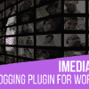 iMediamatic – Social Media Importer/Exporter Plugin for WordPress