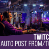 Twitchomatic Automatic Post Generator and Twitch Auto Poster Plugin for WordPress