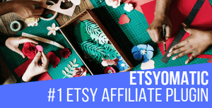 Etsyomatic – Etsy Affiliate Automatic Post Generator WordPress Plugin