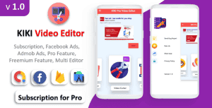 KIKI Pro Video Editor App | Facebook Ads & Admob Ads | Premium Feature | Subscription Plan