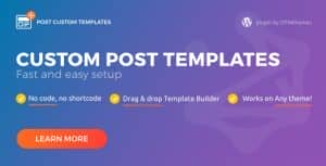 Post Custom Templates Pro – WordPress plugin