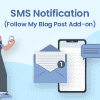 SMS Notifications – Follow My Blog Post add-on
