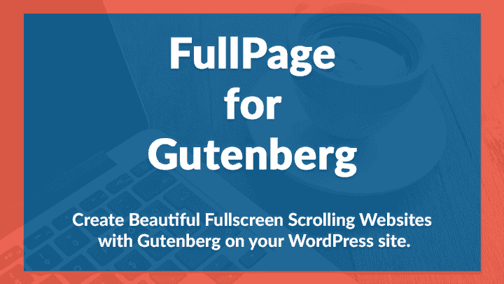 fullPage.js WordPress Plugin For Gutenberg editor