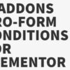 e-ProForm Conditions – e-Addons for Elementor