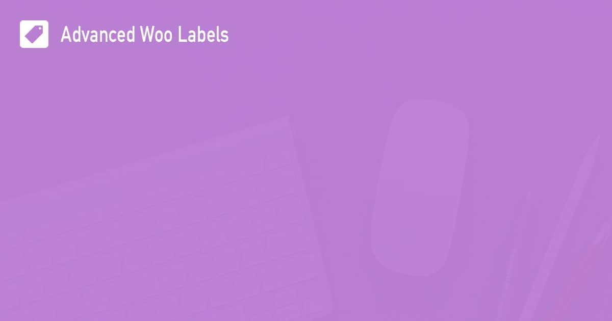Advanced Woo Labels PRO