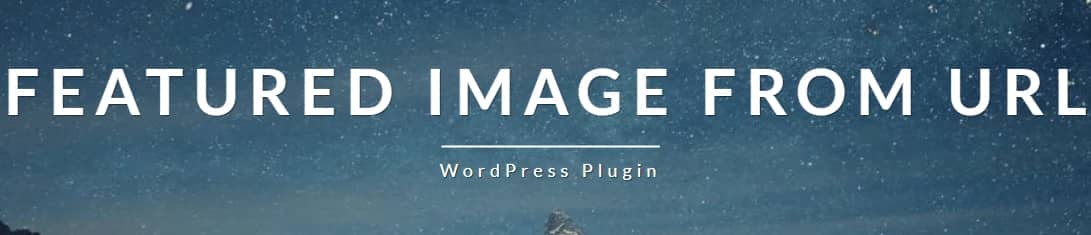 Featured Image from URL Premium – WordPress Plugin