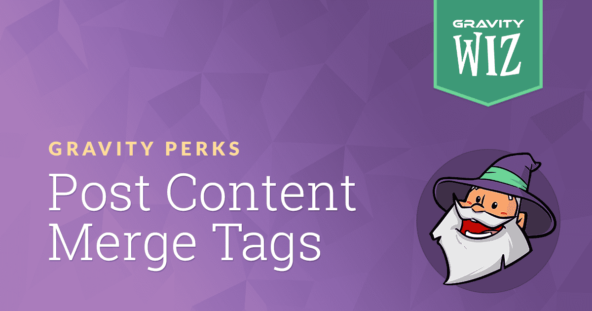 Gravity Perks Post Content Merge Tags