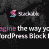 Stackable Premium – Ultimate Gutenberg Blocks