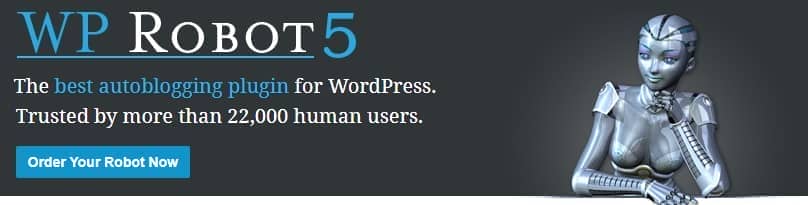 WP Robot – The Best WordPress Autoblogging Plugin