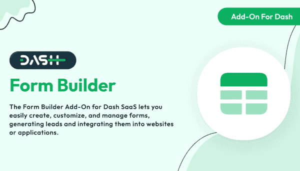 Form Builder – Dash SaaS Add-On