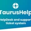 TaurusHelp – Helpdesk Ticketing System