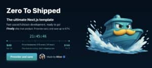 Zero To Shipped – The ultimate Next.js template
